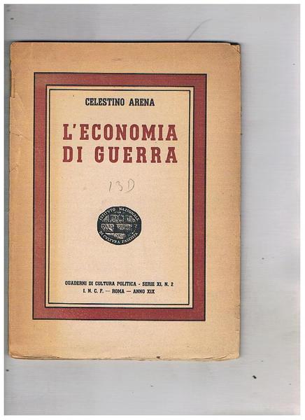 L'economia di guerra. Quaderni di cultura politica, serie XI, n° …