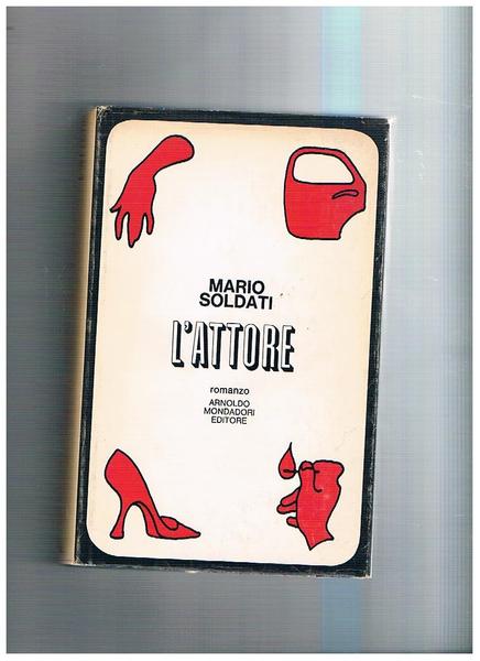 L'attore. Romanzo. Prima edizione.