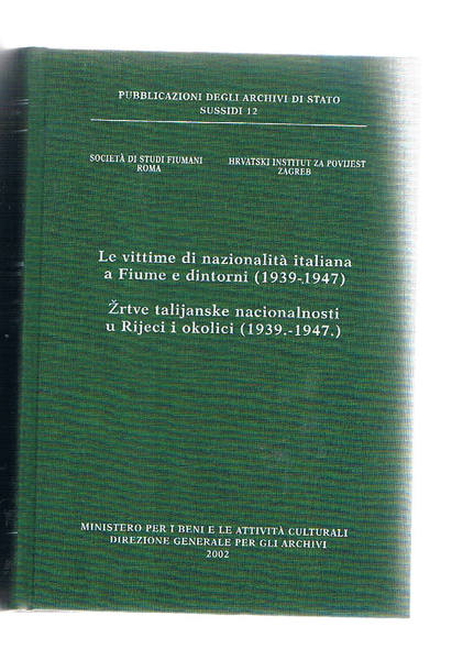 Le vittime di nazionalità italian a Fiume e dintorni (1939-1947) …