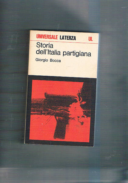 Storia dell'Italia partigiana. Settembre 1943- maggio 1945.