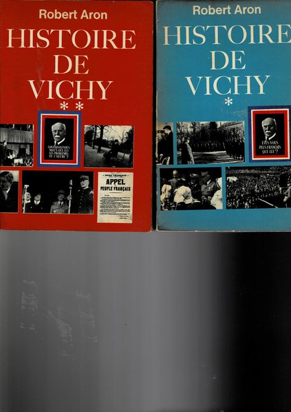 Histoire de Vichy 1940-1944. Volumi I-II.