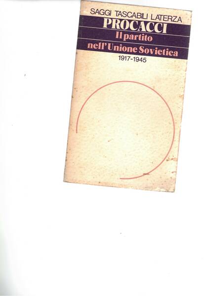 Il partito nell'Unione Sovietica 1917-1945.