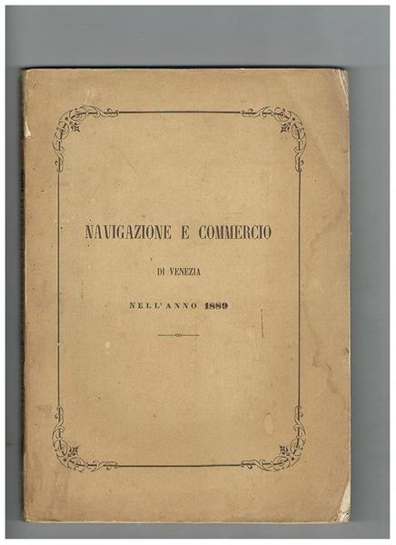 Navigazione e commercio di Venezia nell'anno 1889.
