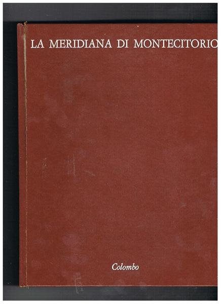 La meridiana di Montecitorio. Personaggi in elzeviro da Colombo al …