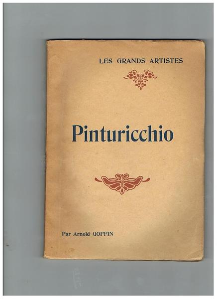 Pinturicchio. Biographie critique illustrée de vingt-quatre reproductions hors texte. Coll. …