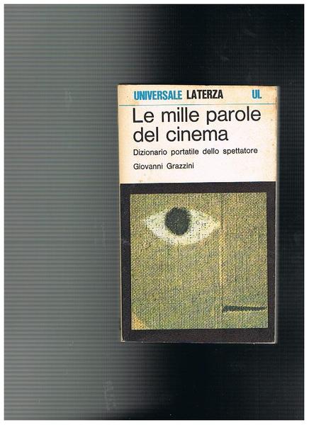 Le mille parole del cinema. Dizionario portatile dello spettatore.