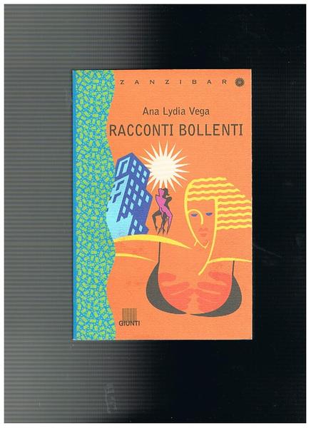 Racconti bollenti. Traduzione di Gina Maneri.