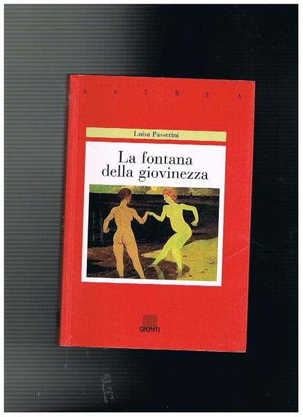 La fontana della giovinezza. Coll. Astrea.