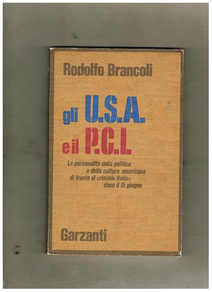 Gli Usa e il Pci, le personalità della politica e …
