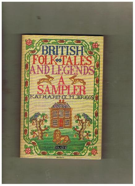 British Folk Tales and Legends: A Sampler.