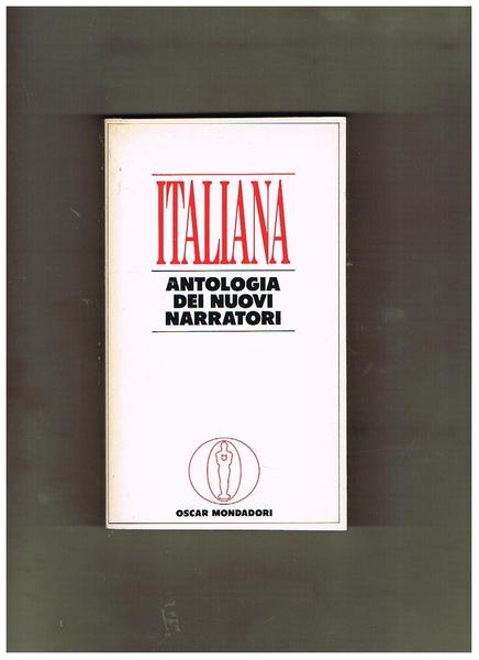 Italiana. Antologia dei nuovi narratori.