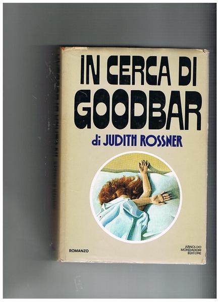 In cerca di Goodbar. Traduzione di Bruno Oddera. Coll. Omnibus.