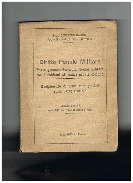 Diritto penale militare; parte generale dei codici penali militari con …