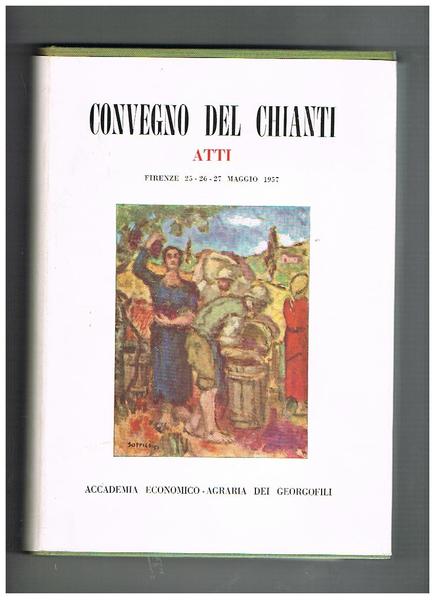 Convegno del Chianti, atti del convegno di Firenze 25-27 maggio …