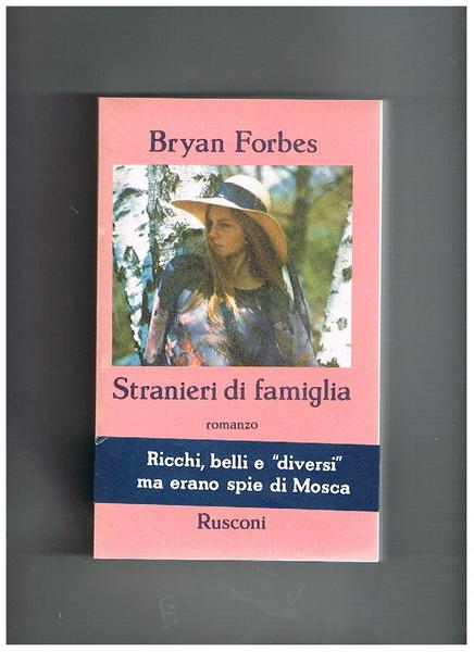 Stranieri di famiglia. Romanzo.