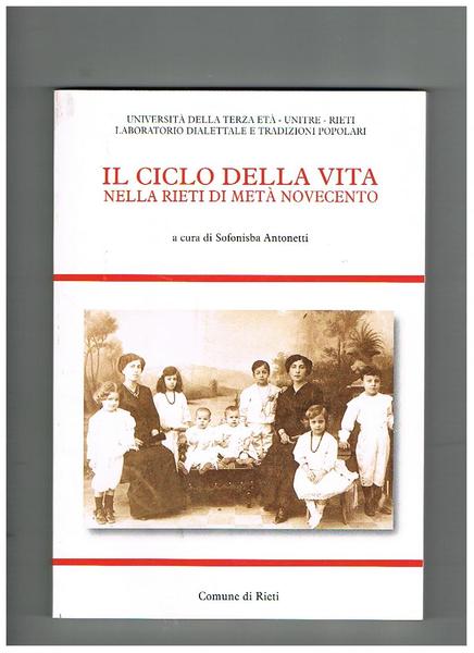 Il ciclo della vita nella Rieti di metà Novecento.