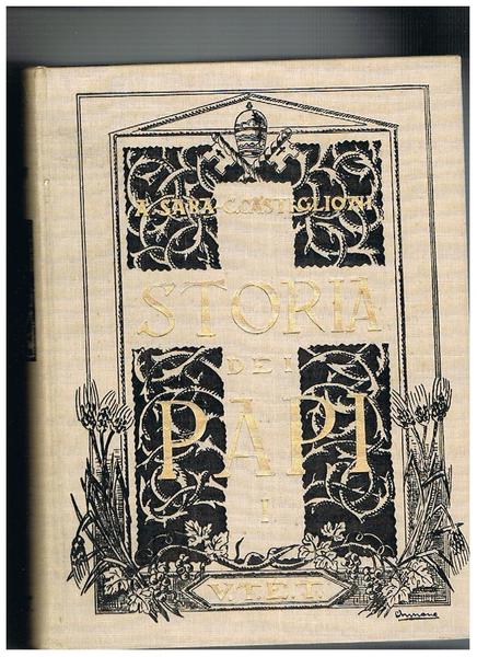 Storia dei papi. vol. I° da S. Pietro a Celestino …