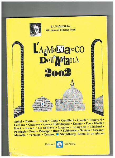 L'almanacco dell'Altana 2002. Con testi di: Aphel, Battiato, Berni, Cagli, …