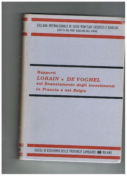 Rapporti sul finanziamento degli investimenti in Francia e nel Belgio. …