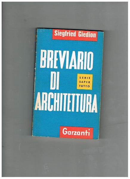 Breviario di architettura. (Serie 'Saper tutto').