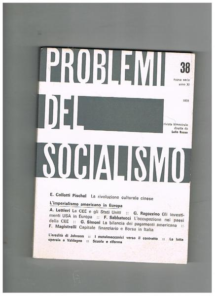 Problemi del socialismo, rivista bimestrale diretta da Lelio Basso. Disponiamo …