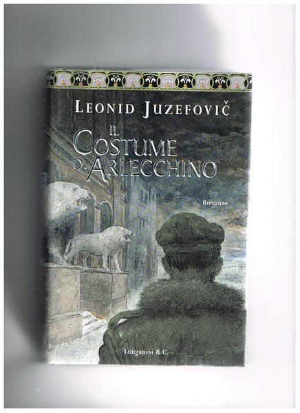 Il costume di arlecchino. Romanzo.