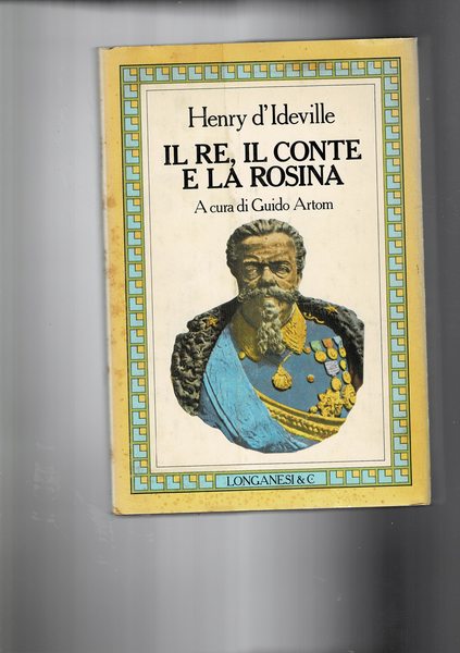 Il Re, il Conte e la Rosina. Diario pettegolo di …