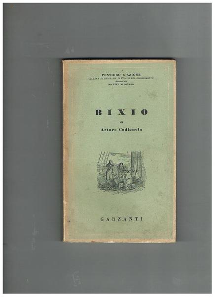 Bixio. Coll. Pensiero e Azione.
