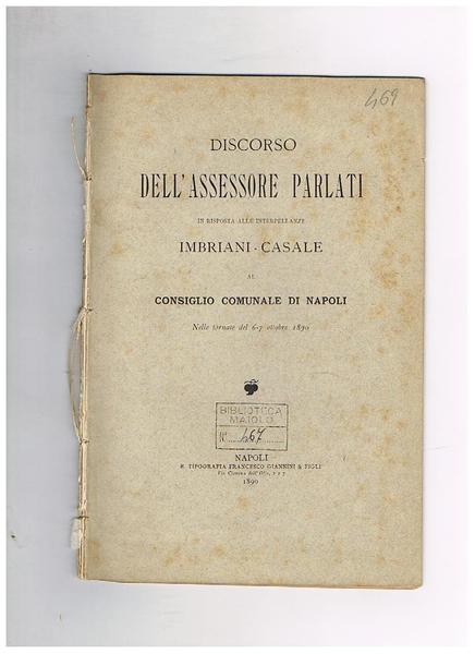 Discorso dell'assessore Parlati in risposta alle interpellanze Imbriani-Casale al consiglio …