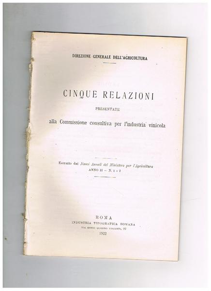 Cinque relazioni presentate alla commissione per l'industria vinicola. Estratti.