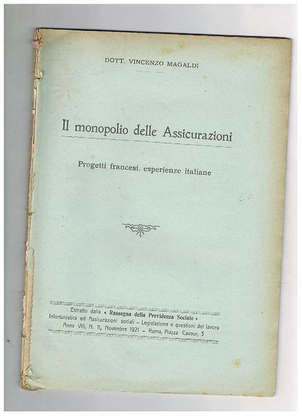 Il monopolio delle Assicurazioni. Progetti francesi esperienze italiane. Estratto.
