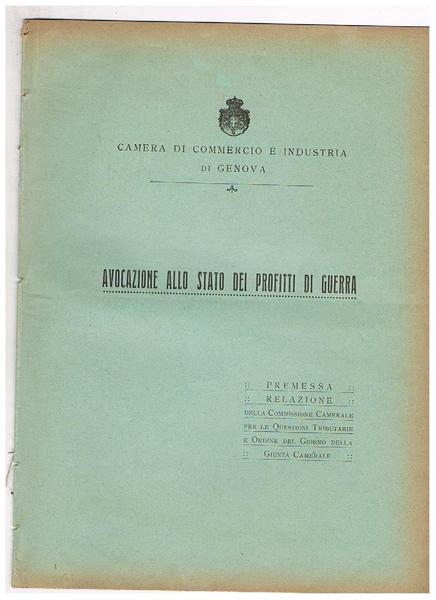 Avocatura allo stat dei profitti di guerra. Premessa relazione della …