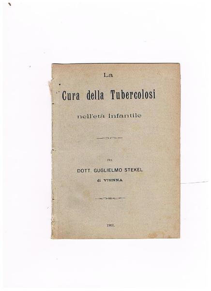 La cura della tubercolosi nell'età infantile. Estratto.