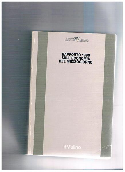 Rapporto 1990 sull'economia del mezzogiorno.