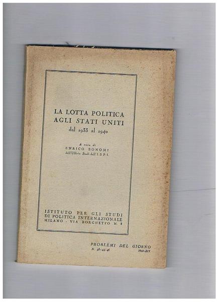 La lotta politica agli Stati Uniti dal 1933 al 1940.