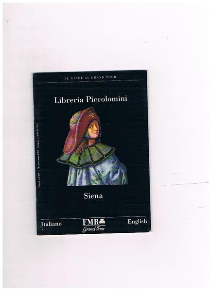 Libreria Piccolomini Siena. Coll. Le guide del Grand Tour. Testo …