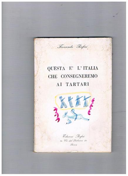 Questa è l'Italia che consegneremo ai Tartari.