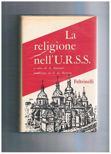 La religione nell'U.R.S.S. prefazione di E. De Martino.