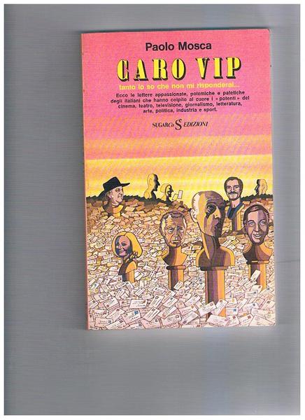 Caro vip tanto lo so che non mi risponderai. Lettere …