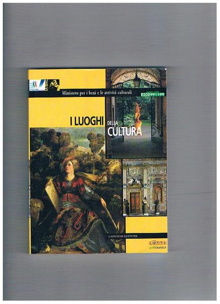 I luoghi della cultura. Indirizzi, orari, recapiti, ecc.