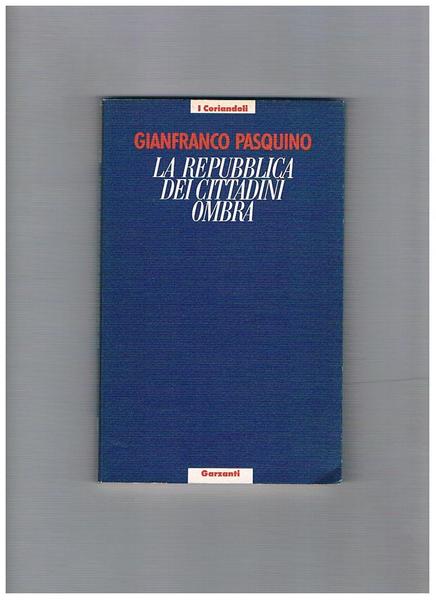 La repubblica dei cittadini ombra.