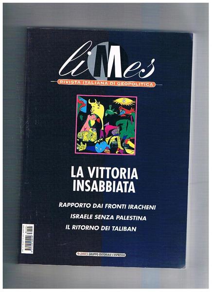 La vittoria insabbiata: rapporto dai fronti iracheni, Israele senza Palestina, …