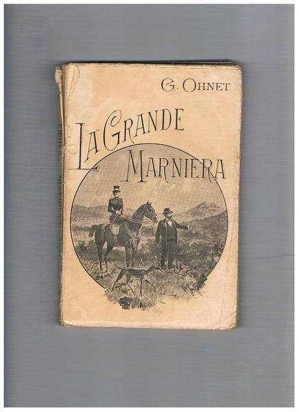 La grande marniera, romanzo. Traduzione di Giannina Albarella D'Afflitto.