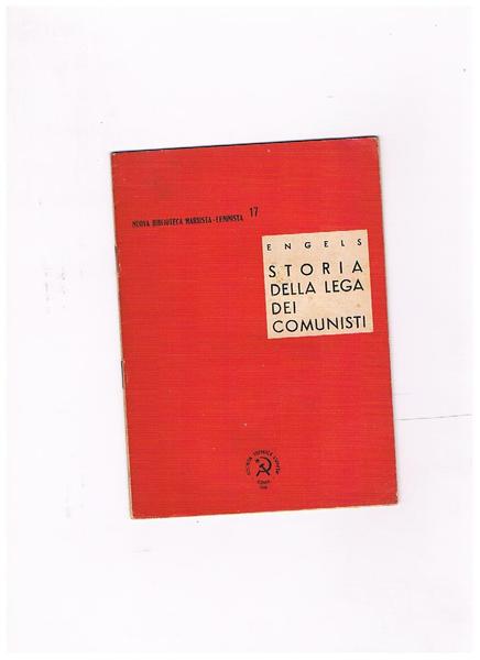 Storia della Lega dei comunisti. Coll. Nuova Biblioteca Marxista-Leninista.
