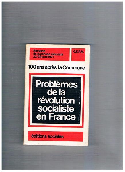 Problèmes de la révolutions socialiste en France. 100 ans après …