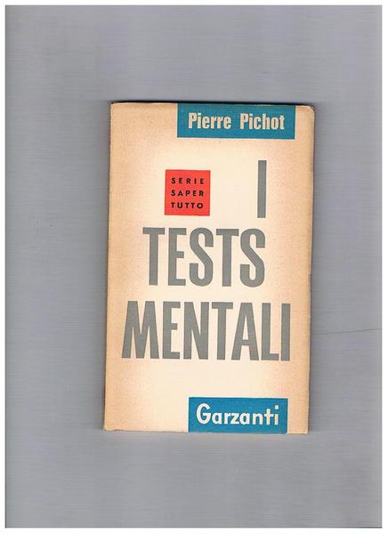 I tests mentali. Coll. Saper Tutto.