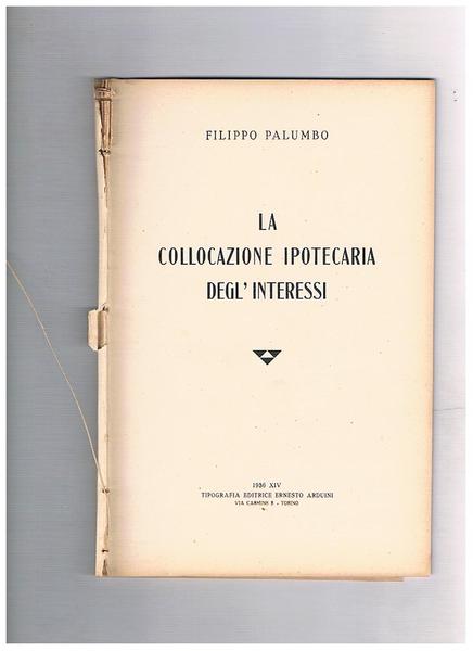 La collocazione ipotecaria degli interessi.