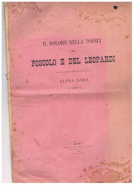Il dolore nella poesia del Foscolo e del Leopardi.