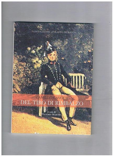 Camillo Cavour del tiro di rimbalzo.