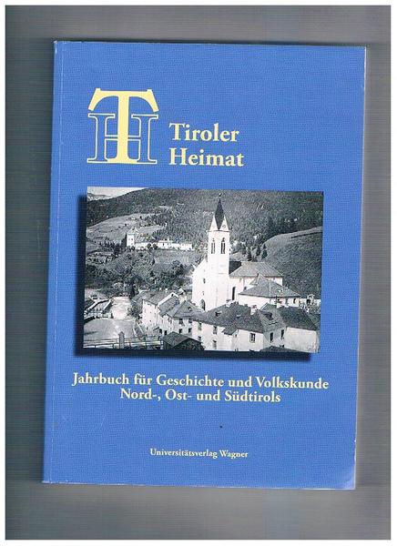 Tiroler Heimat. Jahrbuch fur geschichte und volkskunde Nord-, Ost- und …